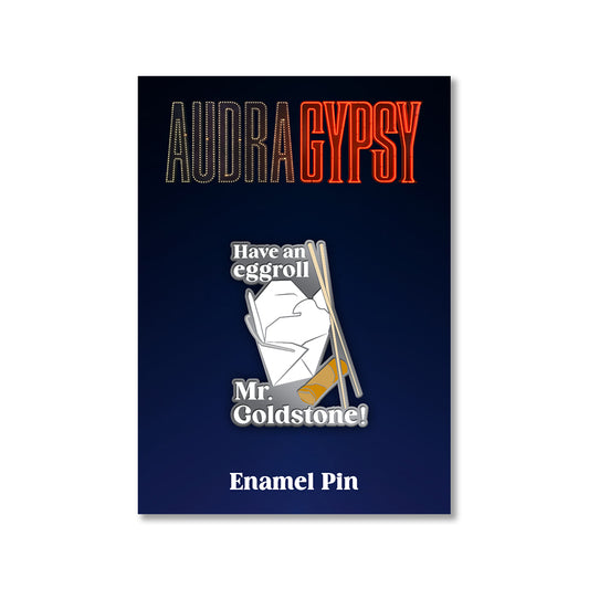 Gypsy Have an Eggroll, Mr. Goldstone! Enamel Pin