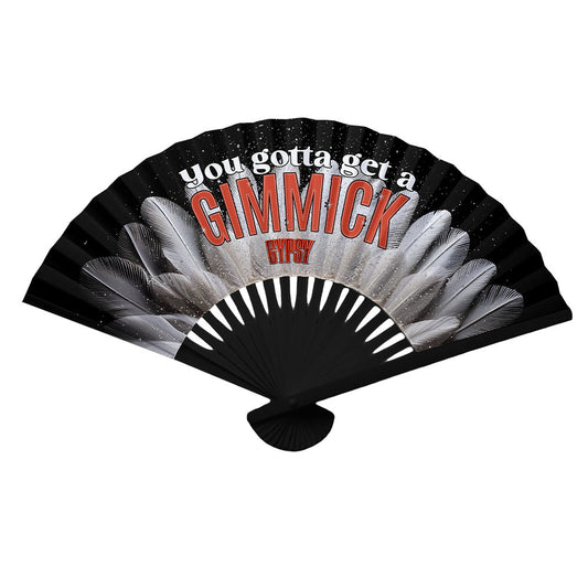 Gypsy You Gotta Get a Gimmick Large Fan